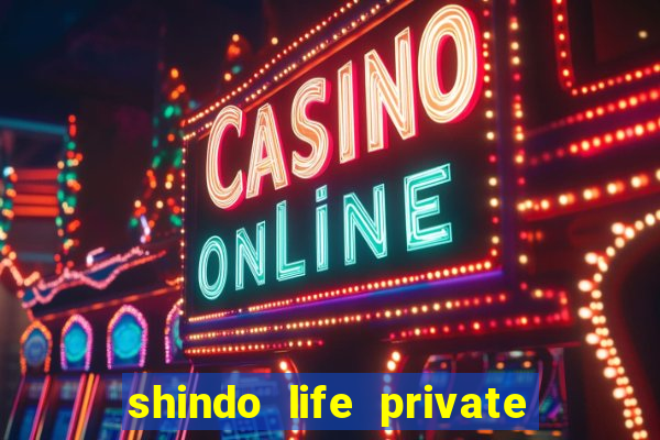 shindo life private server blaze